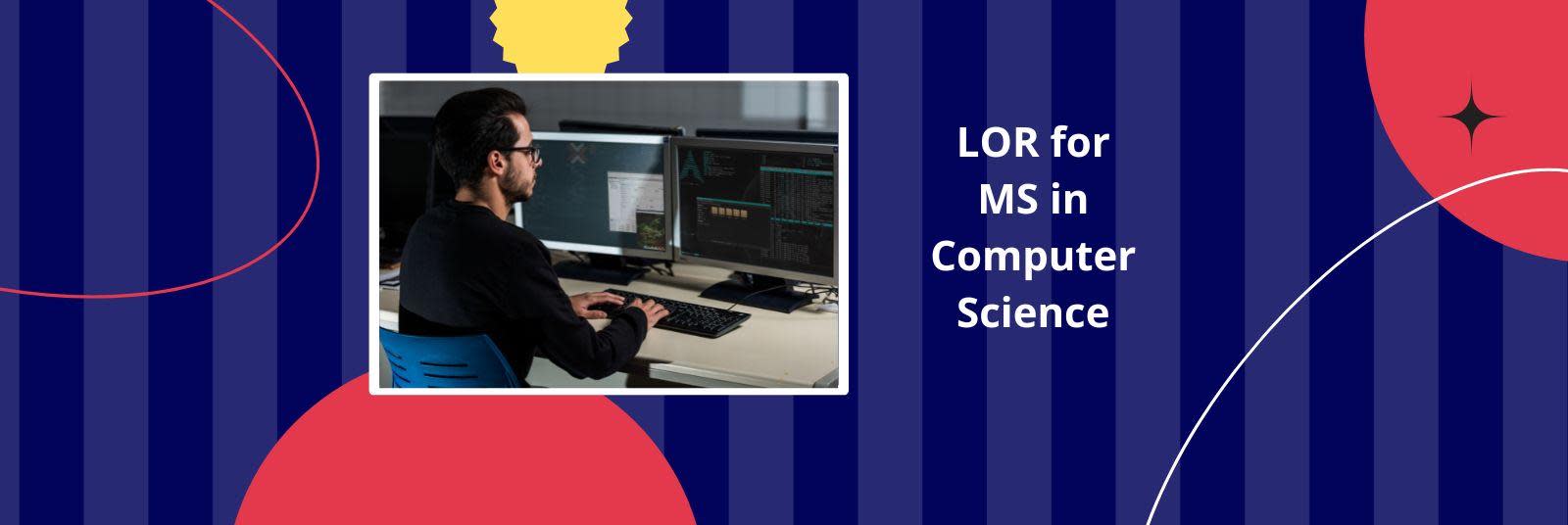 Letter of Recommendation LOR for MS in Computer Science