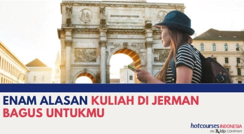 ENAM ALASAN MENGAPA KULIAH DI JERMAN BAGUS UNTUKMU
