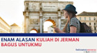 Enam Alasan Mengapa Kuliah di Jerman Bagus Untukmu