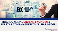 Prospek Kerja Jurusan Ekonomi dan Persyaratan Masuknya di Luar Negeri