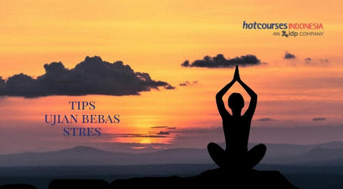 tips bebas stres menghadapi ujian