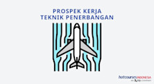 Prospek Kerja Jurusan Teknik Penerbangan & Persyaratan Mendaftar Kuliah ke Luar Negeri