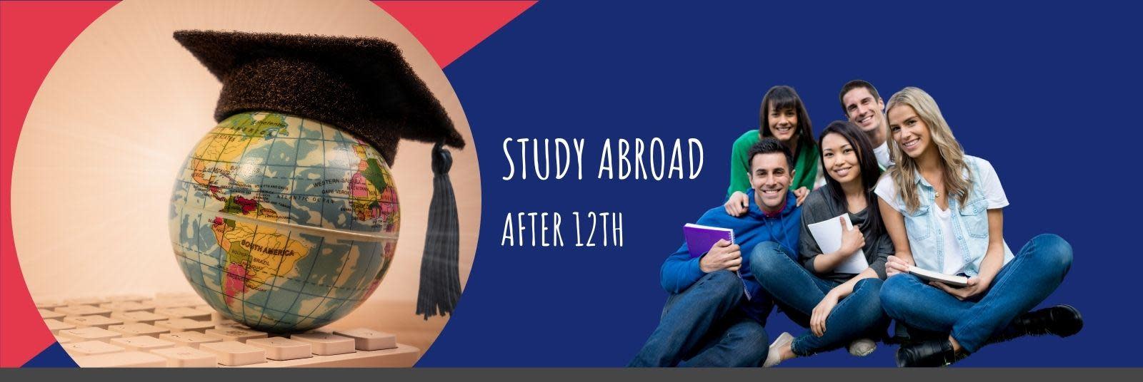 How To Go Abroad For Studies After 12Th From India?