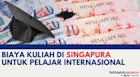 Biaya Kuliah di Singapura untuk Pelajar Internasional