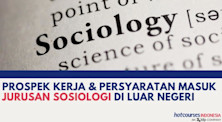 Persyaratan Masuk dan Prospek Kerja Jurusan Sosiologi di Luar Negeri