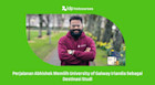 Perjalanan Abhishek Memilih University of Galway Irlandia Sebagai Destinasi Studi