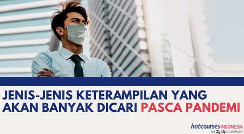 Jenis-jenis Keterampilan Yang Akan Banyak Dicari Pasca Pandemi
