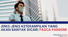 Jenis-jenis Keterampilan Yang Akan Banyak Dicari Pasca Pandemi