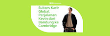 Sukses Karir Global: Perjalanan Kevin dari Bandung ke Cambridge