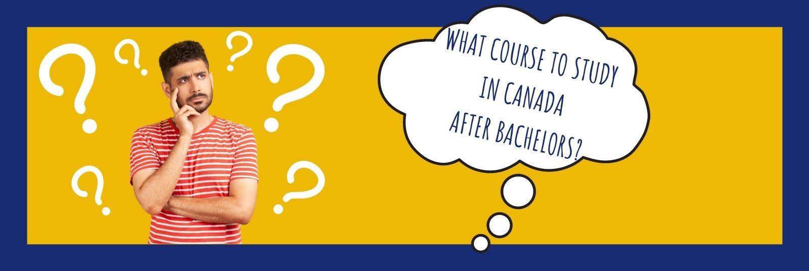 what to study in Canada after bachelors