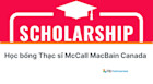 Học bổng Thạc sĩ McCall MacBain toàn phần tại Canada: Mọi điều bạn cần biết