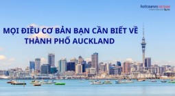 Tìm hiểu thành phố Auckland: Mọi điều cơ bản bạn cần biết