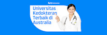 Top 5 Universitas Kedokteran Terbaik di Australia (Update 2025)
