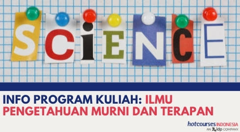 kuliah jurusan Ilmu Pengetahuan Murni dan Terapan (Sains) di luar negeri