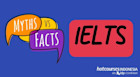 14 Mitos Tes IELTS yang Bisa Berakibat Negatif untuk Persiapan Ujianmu