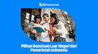 Pilihan Beasiswa Luar Negeri dari Pemerintah Indonesia
