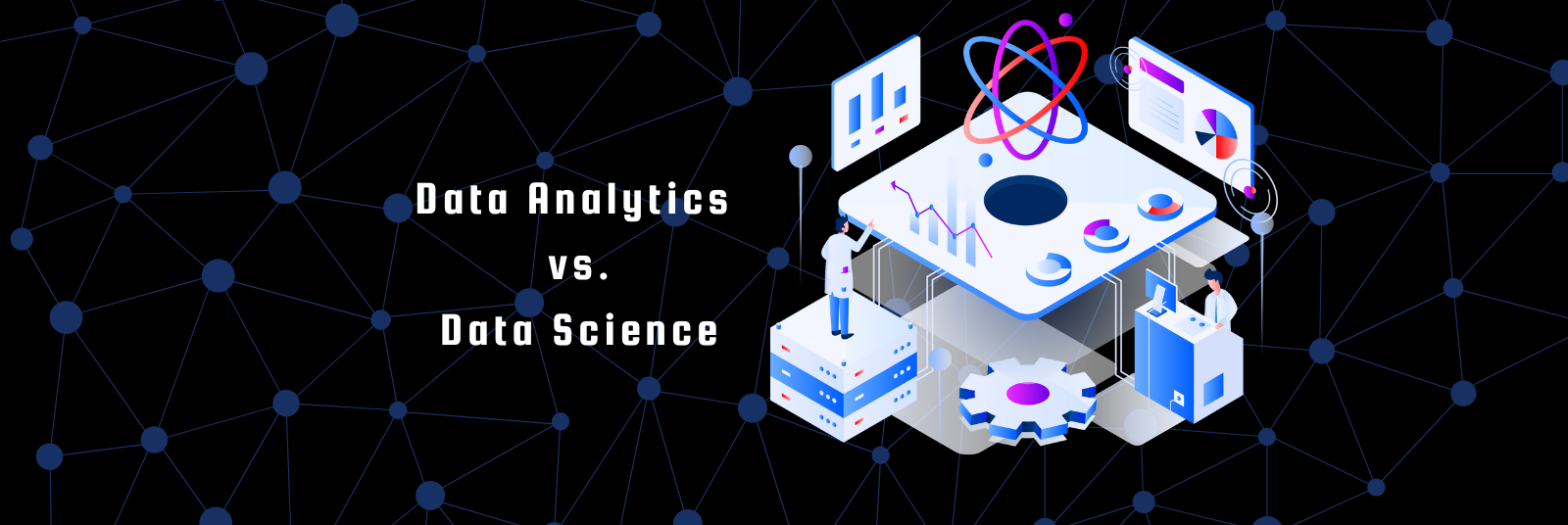 Difference Between Data Analytics and Data Science