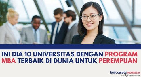 INI DIA 10 UNIVERSITAS DENGAN PROGRAM MBA TERBAIK DI DUNIA UNTUK PEREMPUAN