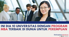 Ini Dia 10 Universitas dengan Program MBA Terbaik di Dunia untuk Perempuan