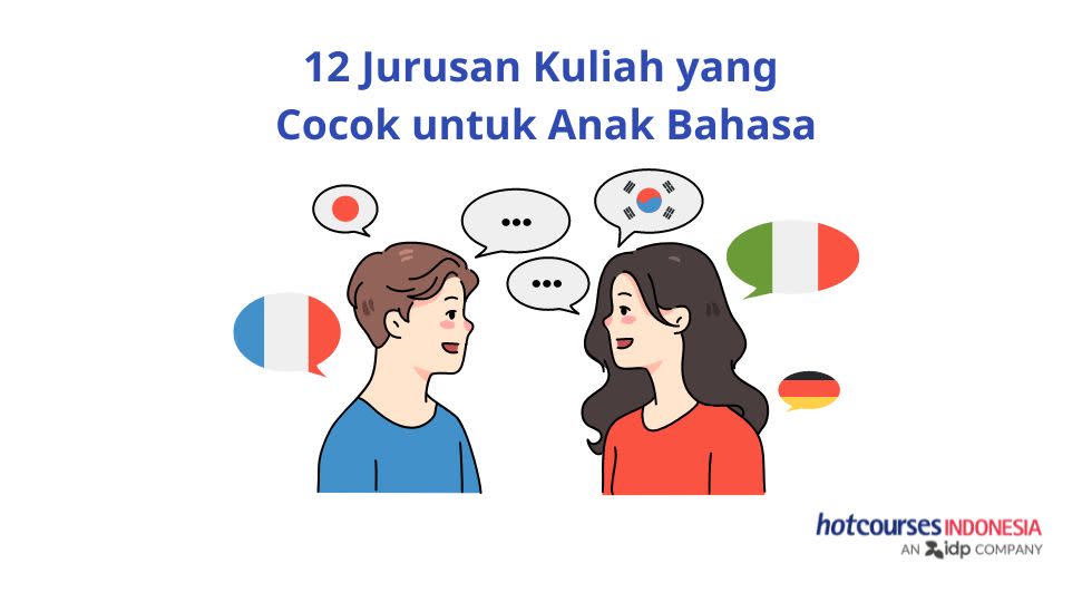 12 Jurusan Kuliah yang Cocok untuk Anak Bahasa
