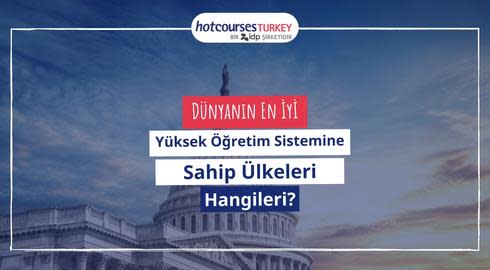 Dünyanın En İyi Yüksek Öğretim Sistemine Sahip Ülkeleri Hangileri?