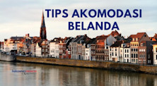 Tips Akomodasi di Belanda