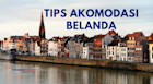 Tips Akomodasi di Belanda