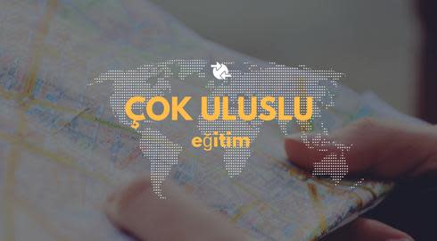 Çok uluslu eğitim nedir?