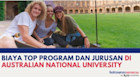Biaya Top Program dan Jurusan di Australian National University