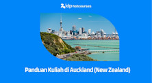 Kuliah di Auckland: Panduan Lengkap untuk Mahasiswa Internasional (Biaya, Universitas, Karir)