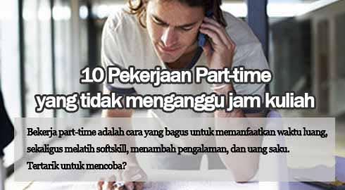 10 Pekerjaan Part Time yang Tidak Mengganggu Waktu Kuliahmu