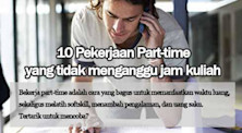 10 Pekerjaan Part Time yang Tidak Mengganggu Waktu Kuliahmu
