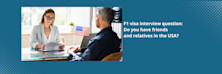 How to answer the F1 visa interview question: Do you have friends or relatives in the USA?