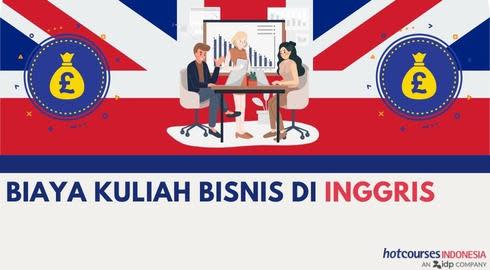BIAYA KULIAH BISNIS DI INGGRIS