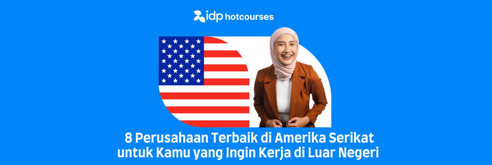 8 Perusahaan Terbaik di Amerika Serikat untuk Kamu yang Ingin Kerja di Luar Negeri