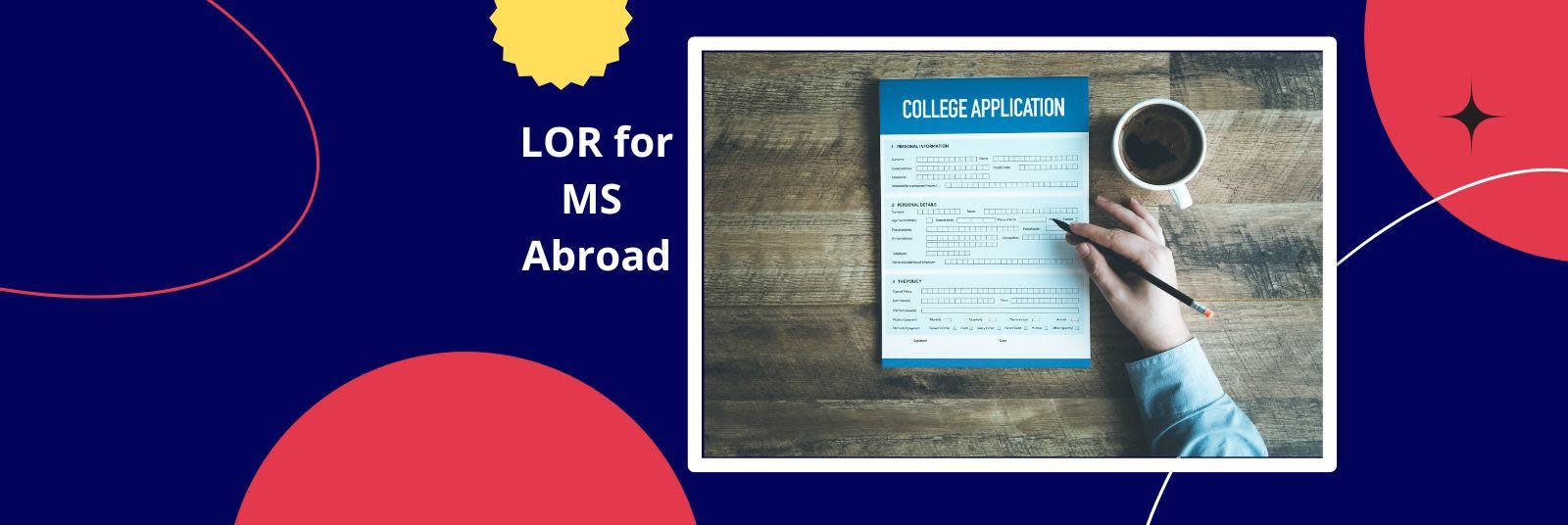 Letter of Recommendation LOR for Masters MS abroad