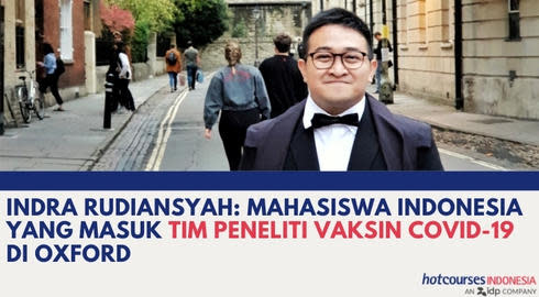Indra Rudiansyah: Mahasiswa Indonesia Yang Masuk Tim Peneliti Vaksin COVID-19 di Oxford