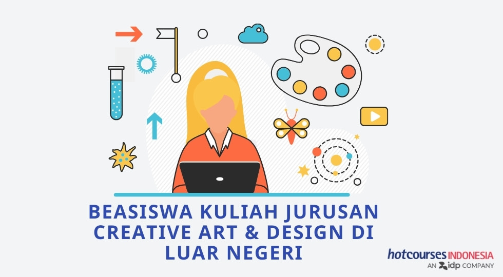 Beasiswa Kuliah Jurusan Creative Art & Design di Luar Negeri