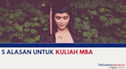 5 ALASAN UNTUK KULIAH MBA