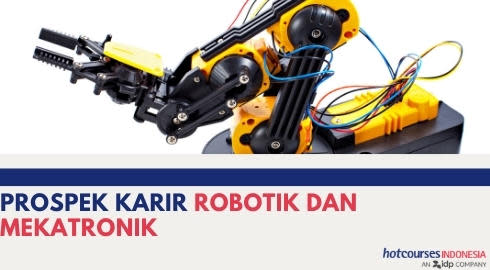 PROSPEK KARIR ROBOTIK DAN MEKATRONIK