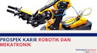 Prospek Karir Kuliah Jurusan Robotik dan Mekatronik di Luar Negeri