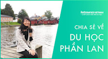 Kinh nghiem du hoc Phan Lan o thu do Helsinki