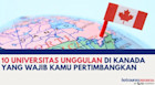 10 Universitas Unggulan di Kanada Yang Wajib Kamu Pertimbangkan