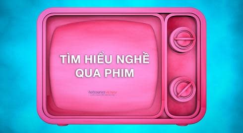 tim hieu nganh hoc qua phim