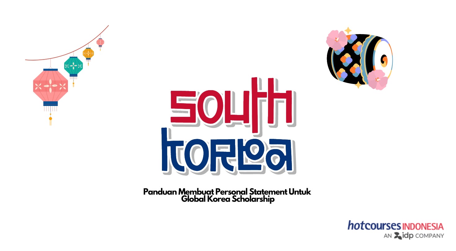 Panduan Membuat Personal Statement Untuk Global Korea Scholarship (GKS)