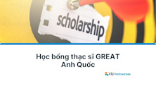 Học bổng thạc sĩ GREAT Anh Quốc