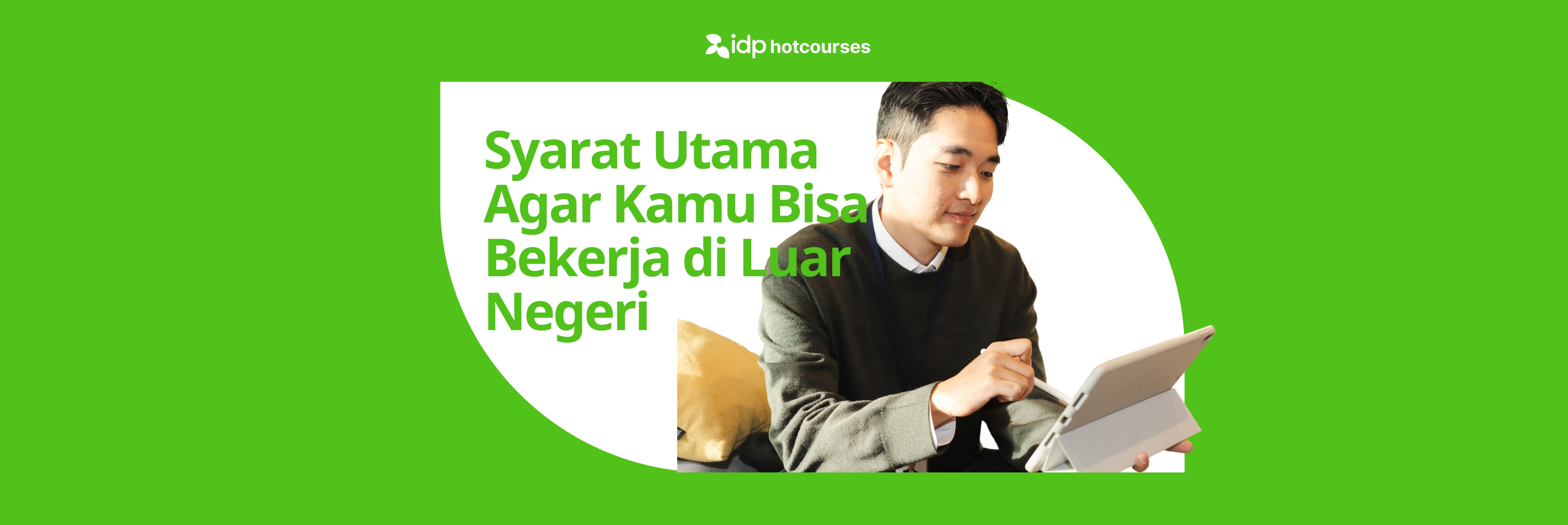 Syarat Utama Agar Kamu Bisa Bekerja di Luar Negeri