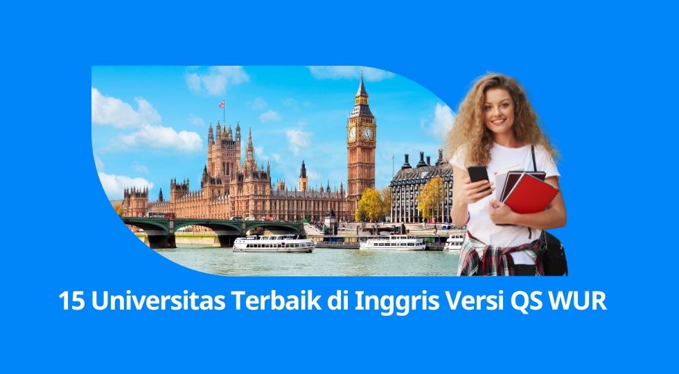 15 Universitas Terbaik di UK Tahun 2024 versi QS world university rankings