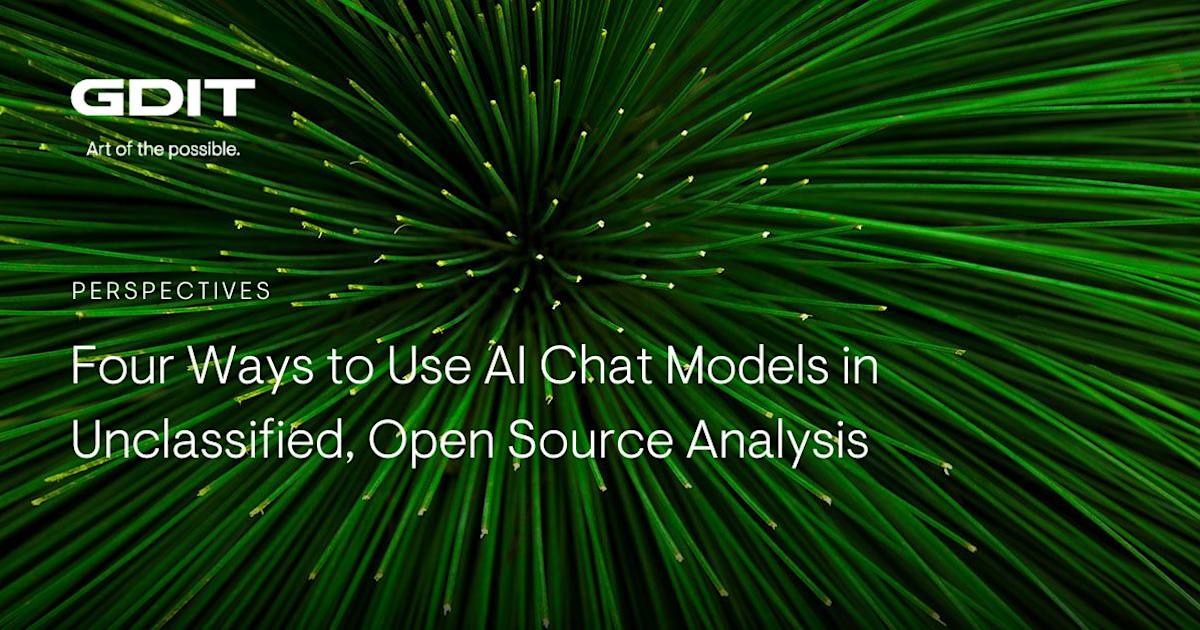Four Ways to Use AI Chat Models in Unclassified, Open Source Analysis ...