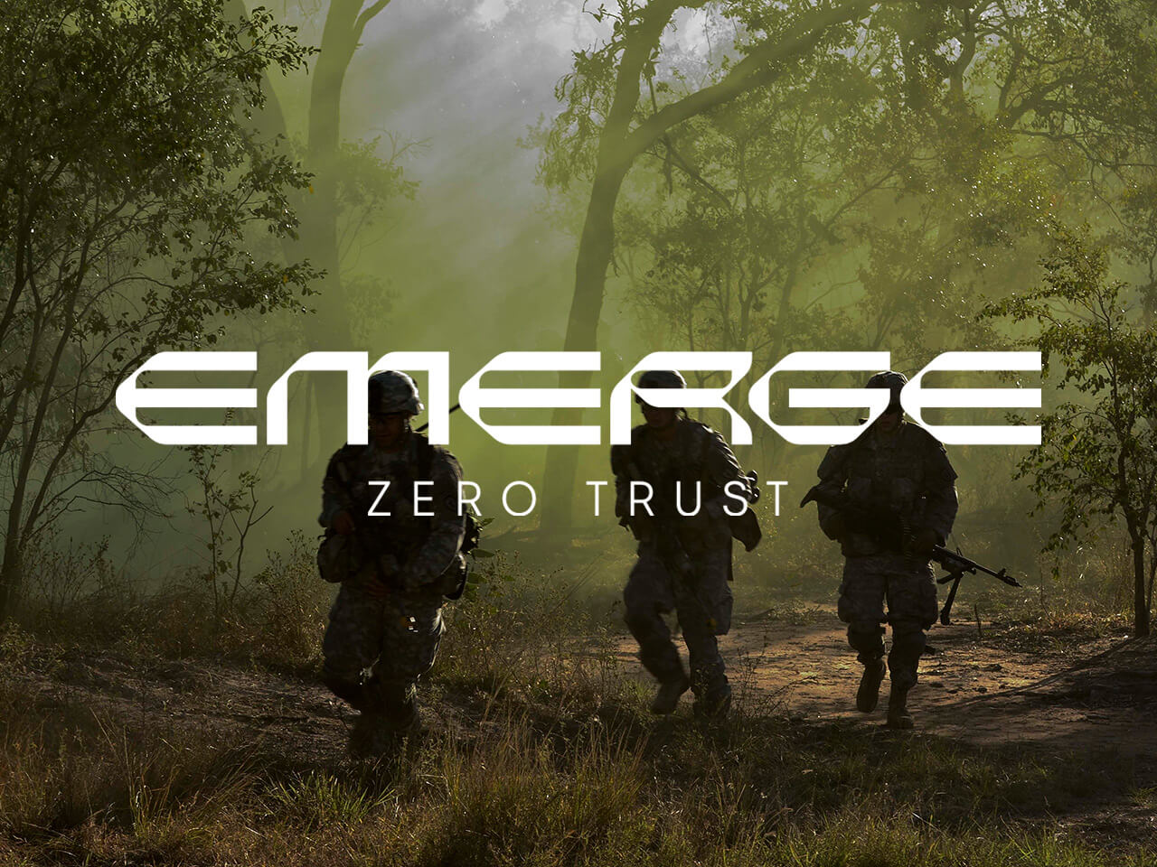 Emerge: Zero Trust